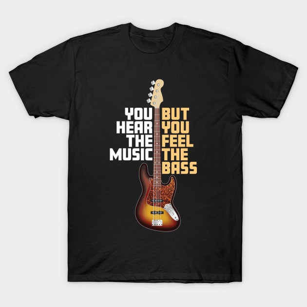 Hear Music, Feel the Bass T-Shirt by Vector Deluxe
